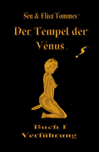 Sen Tommes, Elisa Tommes: Der Tempel der Venus