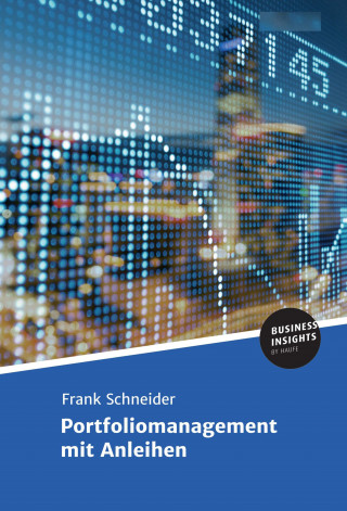 Frank Schneider: Portfoliomanagement mit Anleihen