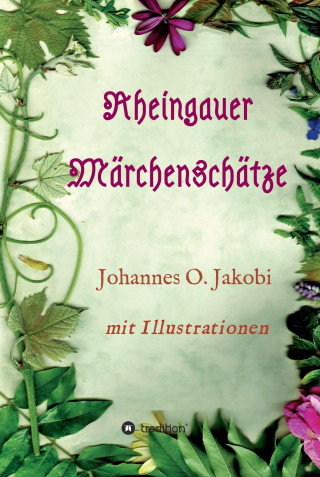 Johannes O. Jakobi: Rheingauer Märchenschätze