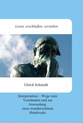 Ulrich Schmidt: Lesen, erschließen, verstehen