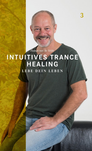 Hampi van de Velde: Intuitives Trance Healing