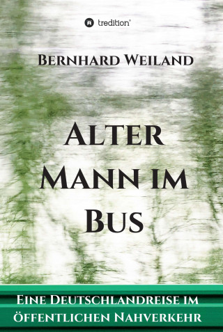 Bernhard Weiland: Alter Mann im Bus
