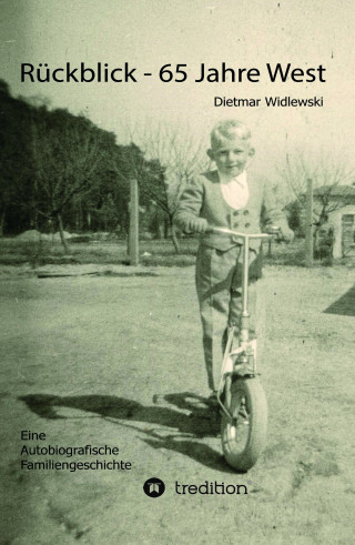 Dietmar Widlewski: Rückblick - 65 Jahre West