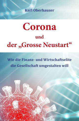 Karl Oberhauser: Corona und der "Grosse Neustart"