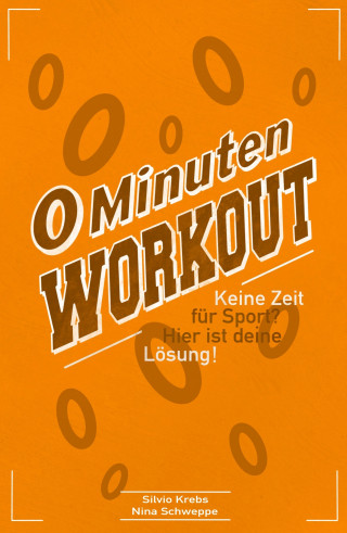Nina Schweppe, Silvio Krebs: 0 Minuten Workout