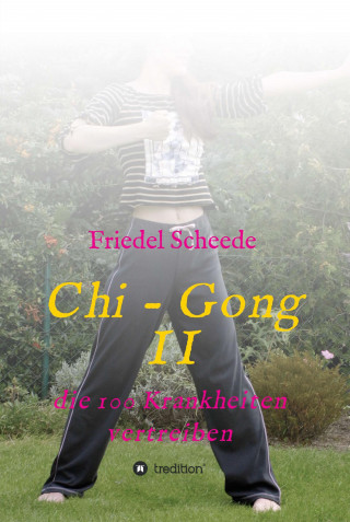 Friedel Scheede: Chi - Gong II