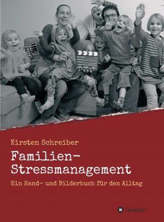 Kirsten Schreiber: Familien-Stressmanagement