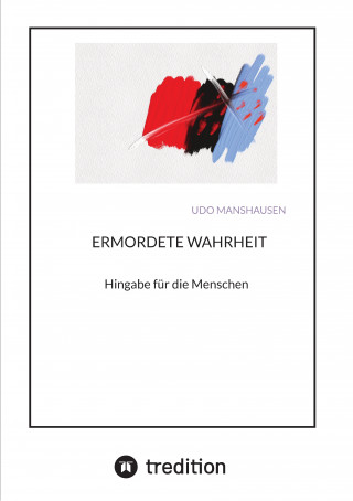 Udo Manshausen: ERMORDETE WAHRHEIT