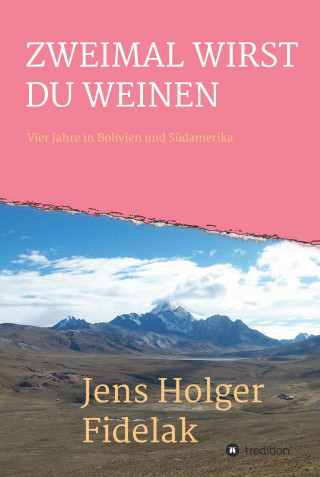 Jens Holger Fidelak: ZWEIMAL WIRST DU WEINEN
