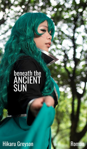 Hikaru Greyson: Beneath The Ancient Sun