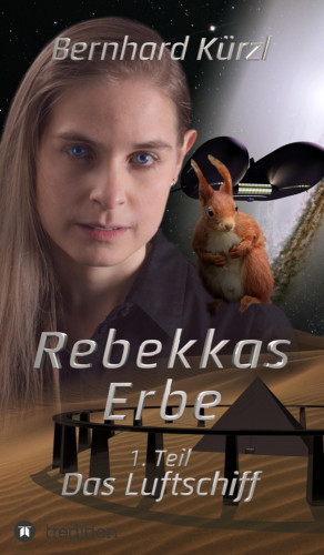 Bernhard Kürzl: Rebekkas Erbe (1)