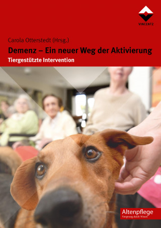 Carola Otterstedt: Demenz - Ein neuer Weg der Aktivierung