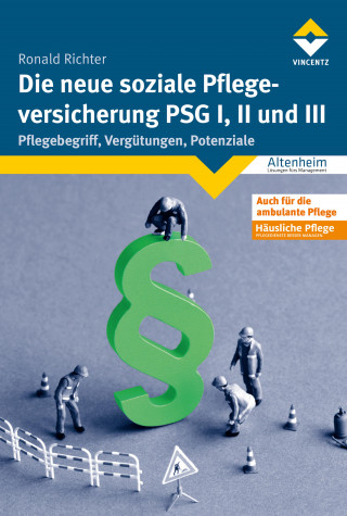 Ronald Richter: Die neue soziale Pflegeversicherung - PSG I, II und III
