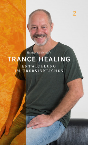 Hampi van de Velde: Trance Healing 2