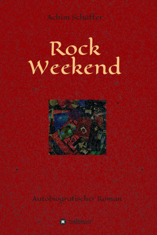 Achim Schäffer: Rock Weekend