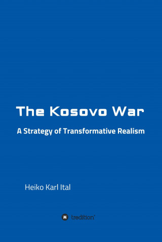 Heiko Karl Ital: The Kosovo War