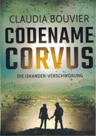 Claudia Bouvier: Codename Corvus Thriller