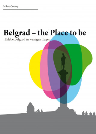 Milena Cordery: Belgrad- the place to be