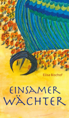 Elisa Bischof: Einsamer Wächter