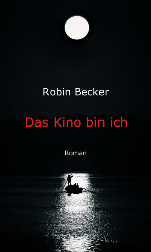 Robin Becker: Das Kino bin ich