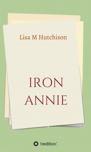 Lisa M Hutchison: Iron Annie