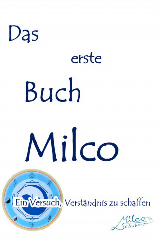 Milco Schubert: Das erste Buch Milco
