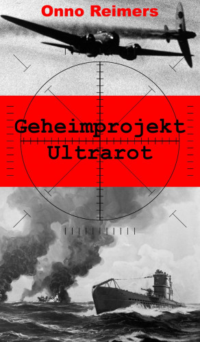 Onno Reimers: Geheimprojekt Ultrarot