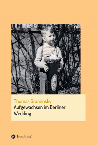 Thomas Graminsky: Aufgewachsen im Berliner Wedding