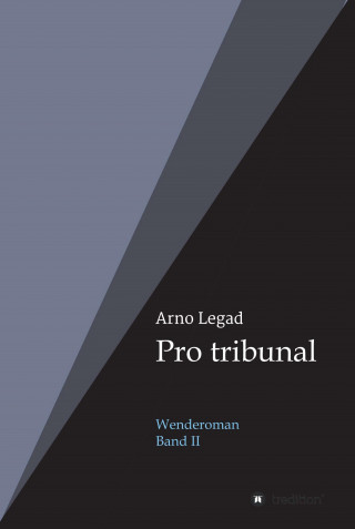 Arno Legad: Pro tribunal