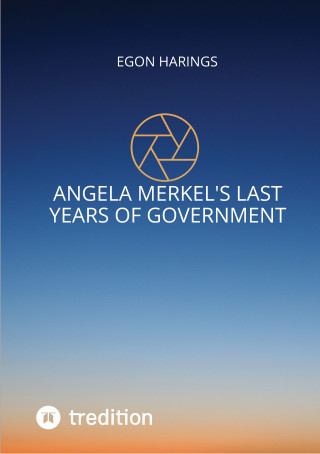 Egon Harings: Angela Merkel's last years of government