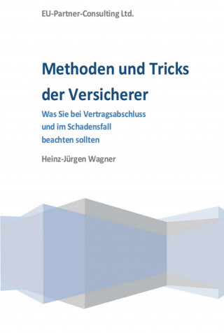 Heinz-Jürgen Wagner: Methoden und Tricks der Versicherer