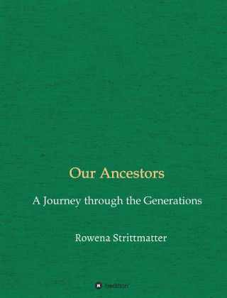 Rowena Strittmatter: Our Ancestors