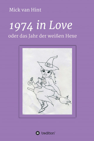 Mick van Hint: 1974 in Love