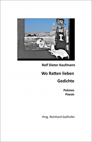 Rolf Dieter Kaufmann: Wo Ratten lieben