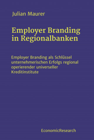 Julian Maurer: Employer Branding in Regionalbanken