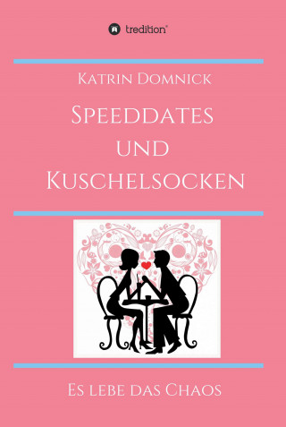 Katrin Domnick: Speeddates und Kuschelsocken