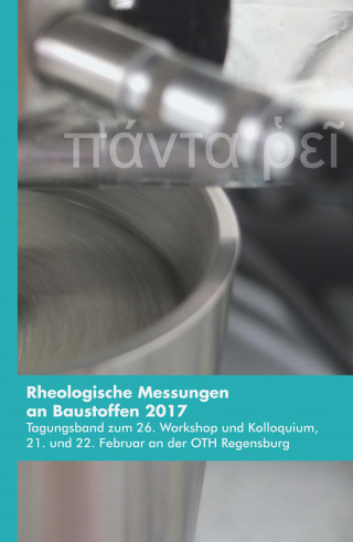 Markus Greim: Rheologische Messungen an Baustoffen 2017