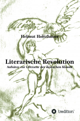 Helmut Holtzhauer: Literarische Revolution