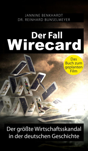 Jannine Benkhardt, Dr. Reinhard Bunselmeyer: Der Fall Wirecard