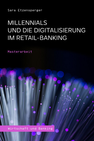 Sara Etzensperger: Millennials und die Digitalisierung im Retail-Banking