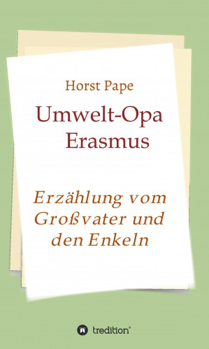 Horst Pape: Umwelt-Opa Erasmus
