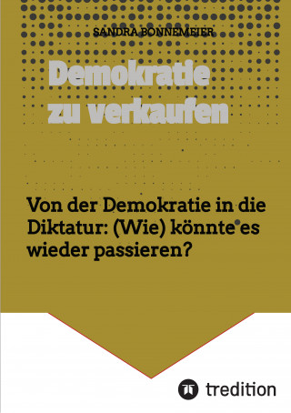 Sandra Bonnemeier: Demokratie zu verkaufen