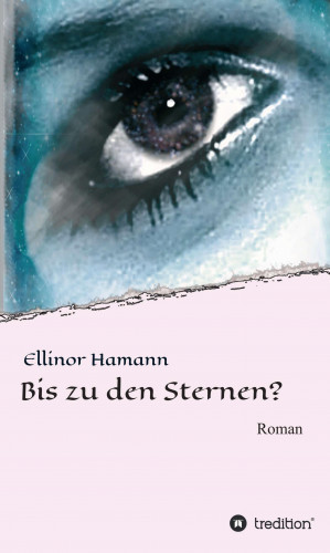 Ellinor Hamann: Bis zu den Sternen?