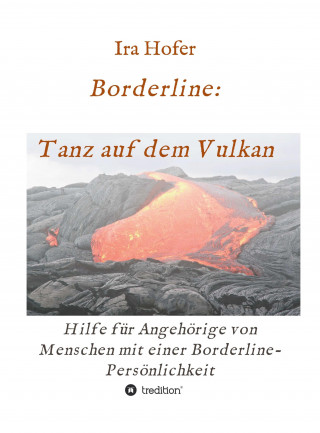 Ira Hofer: Borderline: Tanz auf dem Vulkan