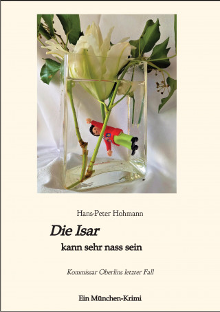Hans-Peter Hohmann: Die Isar kann sehr nass sein