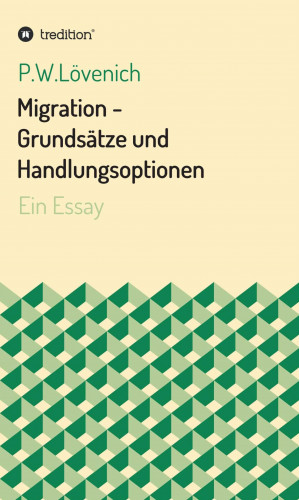 P.W. Lövenich: Migration - Grundsätze und Handlungsoptionen