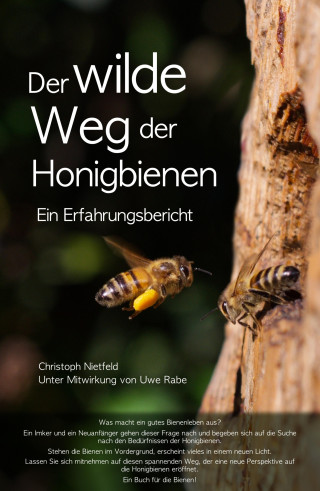 Christoph Nietfeld: Der wilde Weg der Honigbienen