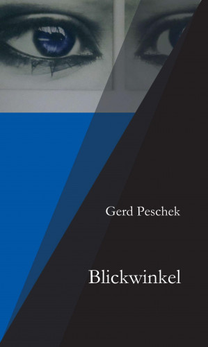 Gerd Peschek: Blickwinkel