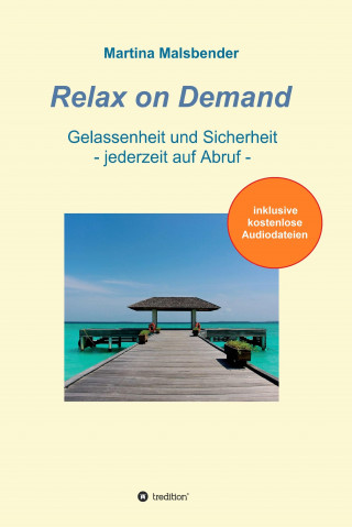 Martina Malsbender: Relax on Demand