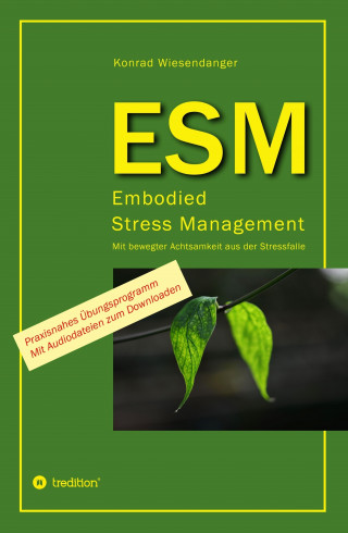 Konrad Wiesendanger: ESM-Embodied Stress Management